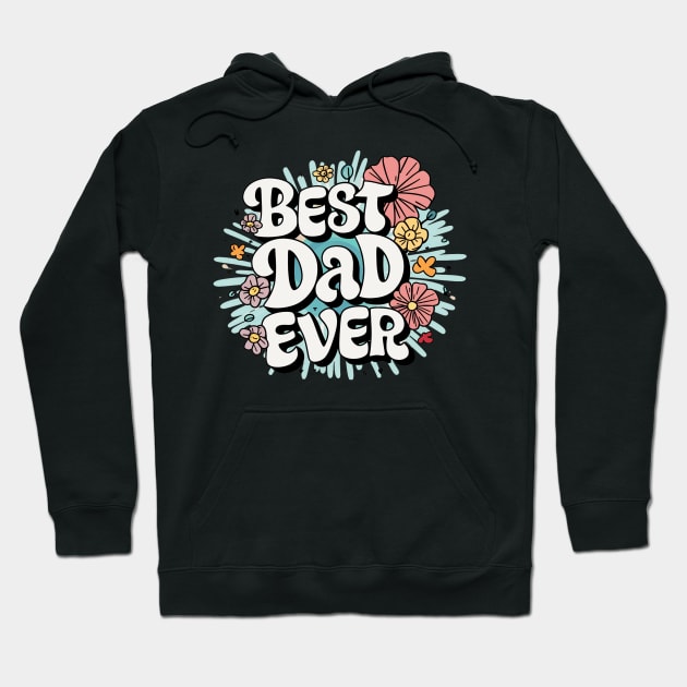 best dad ever Hoodie by mdr design